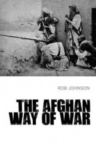 Książka Afghan Way of War Rob Johnson