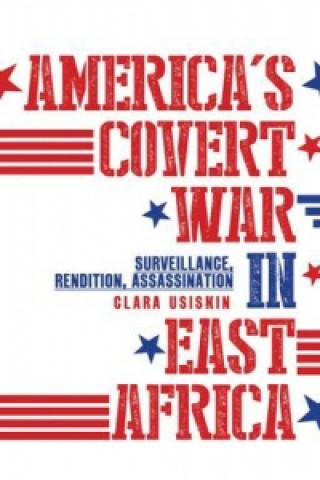 Book America's Covert War in East Africa Clara Usiskin