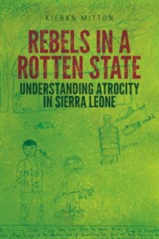 Książka Rebels in a Rotten State Kieran Mitton