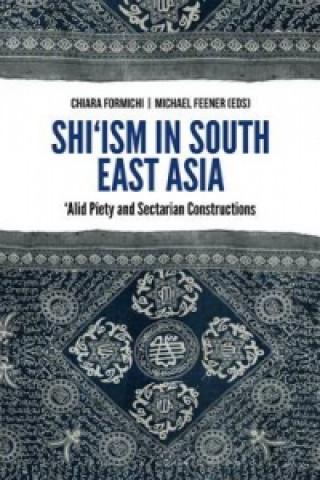 Kniha Shi'ism in South East Asia Chiara Formichi