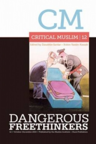 Kniha Critical Muslim 12: Dangerous Freethinkers Ziauddin Sardar