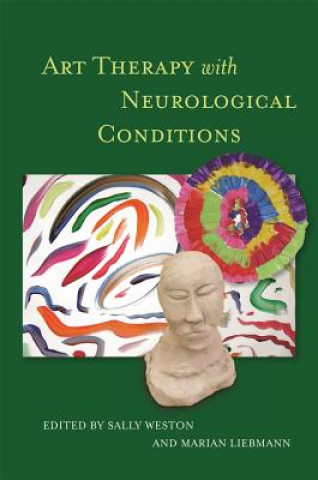 Книга Art Therapy with Neurological Conditions Sally Weston