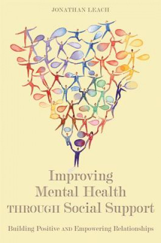 Kniha Improving Mental Health through Social Support Jonathan Leach
