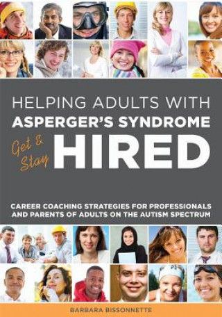 Kniha Helping Adults with Asperger's Syndrome Get & Stay Hired Barbara Bissonnette
