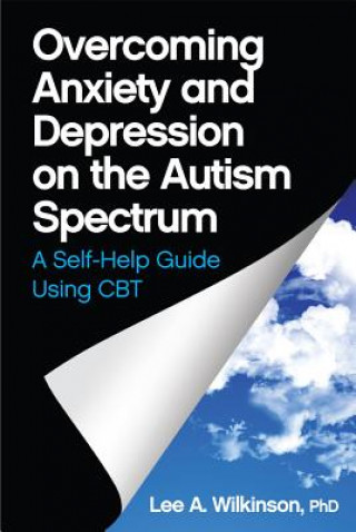 Livre Overcoming Anxiety and Depression on the Autism Spectrum Lee A. Wilkinson