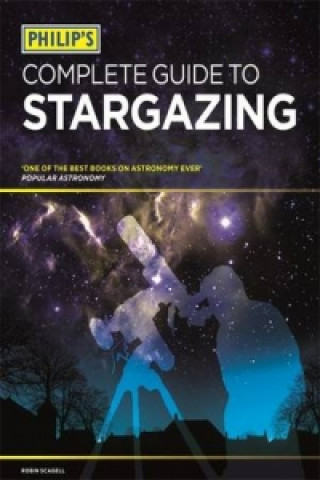 Kniha Philip's Complete Guide to Stargazing Robin Scagell