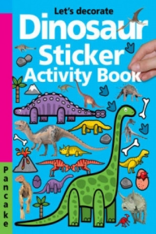 Kniha Dinosaur Sticker Activity Roger Priddy