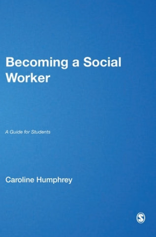 Könyv Becoming a Social Worker Caroline Humphrey