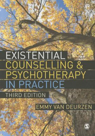 Kniha Existential Counselling & Psychotherapy in Practice Emmy Van Deurzen