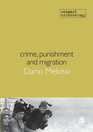 Kniha Crime, Punishment and Migration Dario Melossi