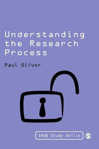 Kniha Understanding the Research Process Paul Oliver
