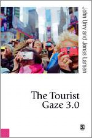 Könyv Tourist Gaze 3.0 Jonas Larsen