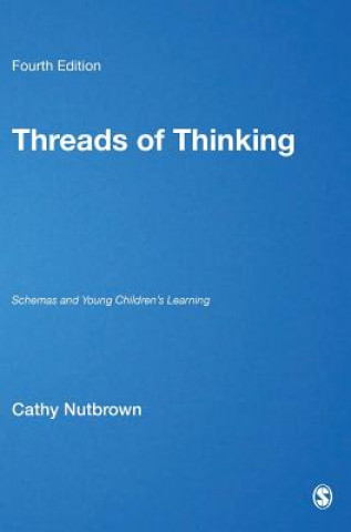 Könyv Threads of Thinking Cathy Nutbrown