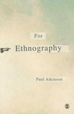 Könyv For Ethnography Paul Anthony Atkinson