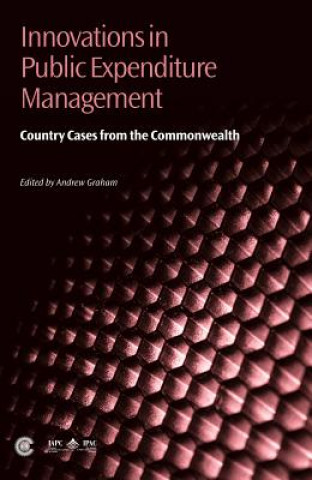 Knjiga Innovations in Public Expenditure Management Andrew Graham