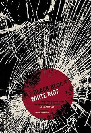 Βιβλίο Black Bloc, White Riot A. K. Thompson