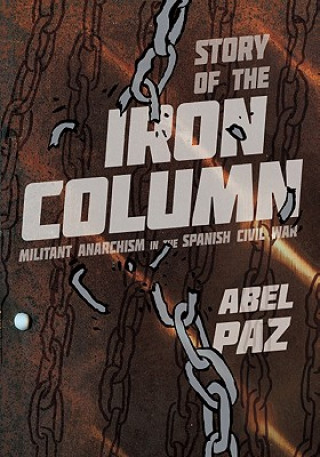 Kniha Story Of The Iron Column Abel Paz