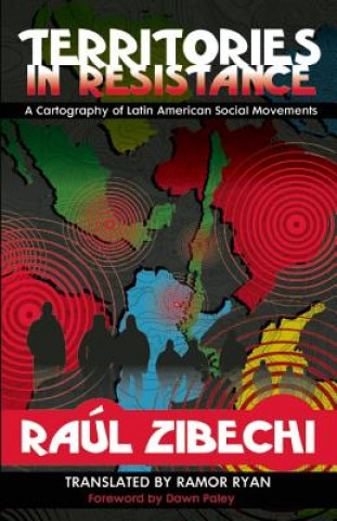 Könyv Territories In Resistance Raul Zibechi