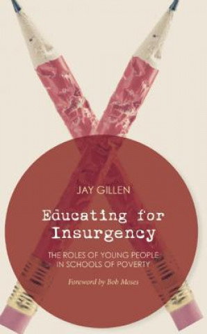 Libro Educating For Insurgency Jay Gillen