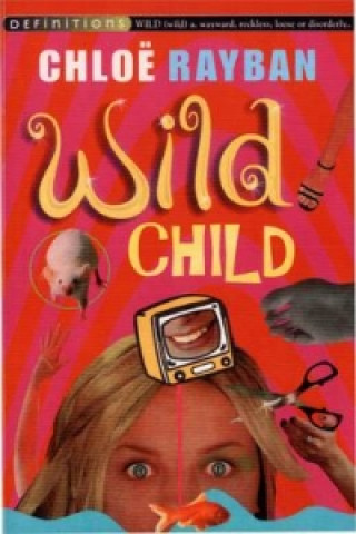 Könyv Wild Child Chloe Rayban