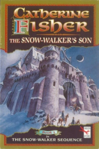 Könyv Snow-Walker's Son Catherine Fisher