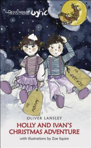 Kniha Holly and Ivan's Christmas Adventure Oliver Lansley