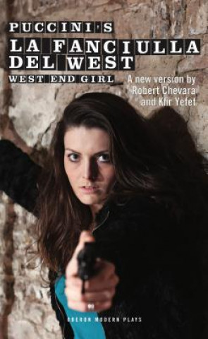 Kniha La Fanciulla Del West - West End Girl Robert Chevara