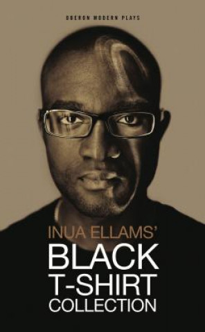 Kniha Black T Shirt Collection Inua Ellams