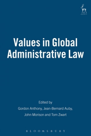 Könyv Values in Global Administrative Law Gordon Anthony