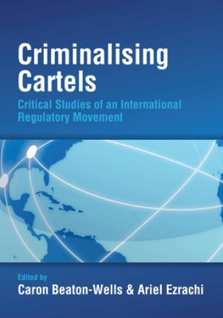Knjiga Criminalising Cartels Caron Beaton-Wells