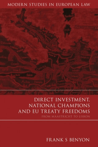 Knjiga Direct Investment, National Champions and EU Treaty Freedoms Frank S. Benyon