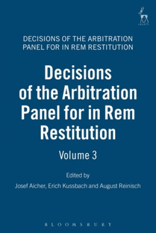 Book Decisions of the Arbitration Panel for In Rem Restitution, Volume 3 Josef Aicher