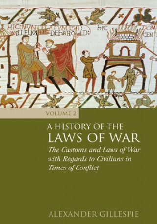 Carte History of the Laws of War: Volume 2 Alexander Gillespie