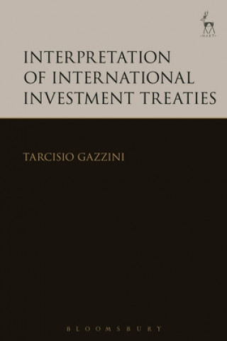 Kniha Interpretation of International Investment Treaties Tarcisio Gazzini