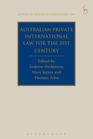 Kniha Australian Private International Law for the 21st Century Andrew Dickinson