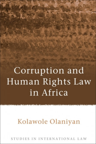 Kniha Corruption and Human Rights Law in Africa Kolawole Olaniyan