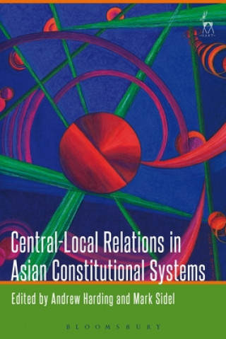 Könyv Central-Local Relations in Asian Constitutional Systems 