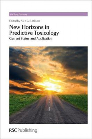 Kniha New Horizons in Predictive Toxicology Alan G. E. Wilson