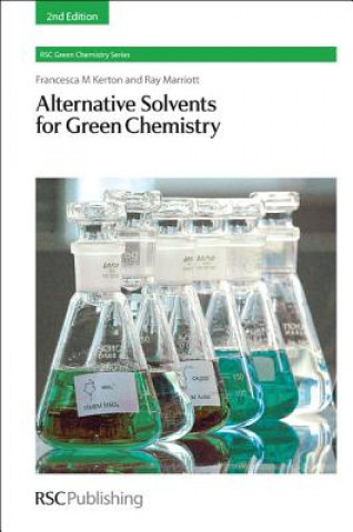 Kniha Alternative Solvents for Green Chemistry Francesca M. Kerton