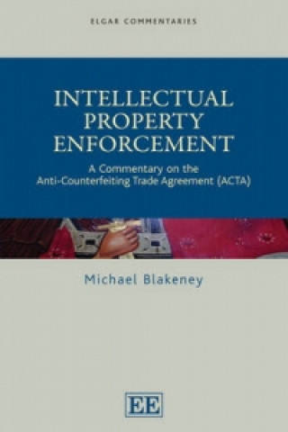 Livre Intellectual Property Enforcement Michael Blakeney