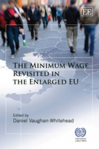 Knjiga Minimum Wage Revisited in the Enlarged EU Daniel Vaughan–whitehe