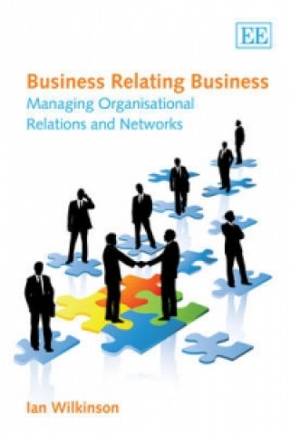 Carte Business Relating Business - Managing Organisational Relations and Networks Ian Wilkinson