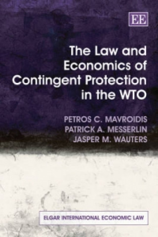 Könyv Law and Economics of Contingent Protection in the WTO Petros C. Mavroidis