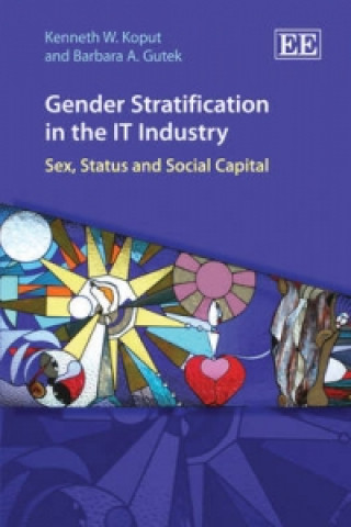 Kniha Gender Stratification in the IT Industry Kenneth W. Koput