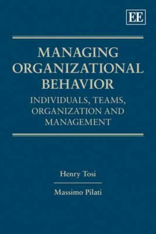 Kniha Managing Organizational Behavior Henry L. Tosi