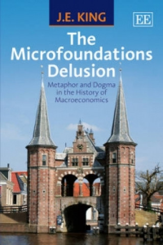 Kniha Microfoundations Delusion J.E. King