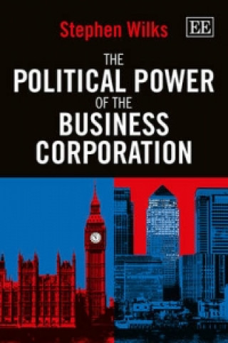 Knjiga Political Power of the Business Corporation Stephen Wilks