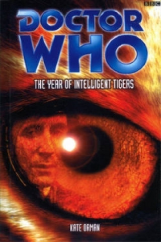 Libro Doctor Who: The Year Of Intelligent Tigers Kate Orman