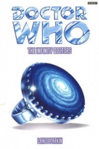 Könyv Doctor Who: Infinity Doctors Lance Parkin