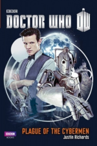 Book Doctor Who: Plague of the Cybermen Justin Richards